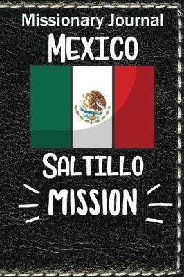 Book cover for Missionary Journal Mexico Saltillo Mission