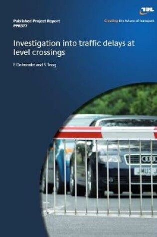 Cover of Investigation into traffic delays at level crossings