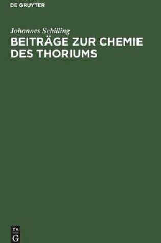 Cover of Beiträge Zur Chemie Des Thoriums