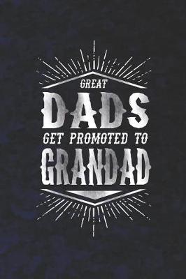 Book cover for Great Dads Get Promoted To Grandad