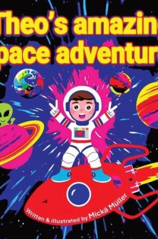 Cover of Theo's Amazing Space Adventures