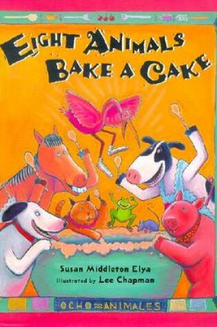 Cover of Eight Animals Bake A Cake