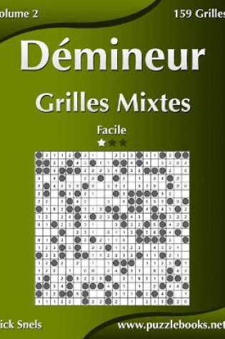 Cover of Démineur Grilles Mixtes - Facile - Volume 2 - 159 Grilles