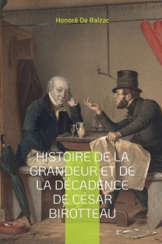 Cover of Histoire de la grandeur et de la décadence de César Birotteau