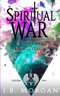 Book cover for Spiritual War Final Days of Jason and Oleksiy