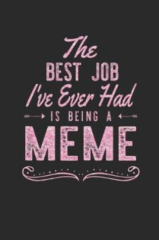 Cover of The Best Job I've Ever Had Is Being A Meme