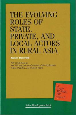 Book cover for The Evolving Roles of State, Private, and Local Actors in Rural Asia