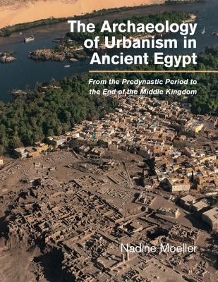 Book cover for The Archaeology of Urbanism in Ancient Egypt