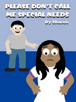 Book cover for Please Don't Call Me Special Needs