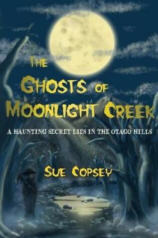 Cover of The Ghosts of Moonlight Creek