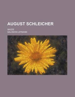 Book cover for August Schleicher; Skizze