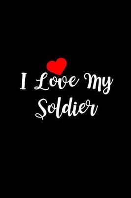 Book cover for I Love My Soldier
