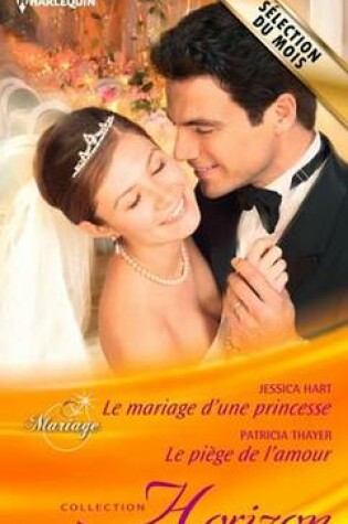 Cover of Le Mariage D'Une Princesse - Le Piege de L'Amour