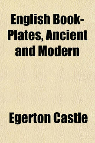 Cover of English Book-Plates, Ancient and Modern