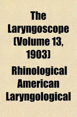 Cover of The Laryngoscope Volume 27