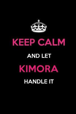 Book cover for Keep Calm and Let Kimora Handle It