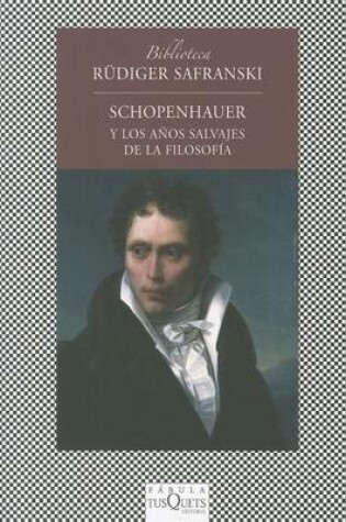 Cover of Schopenhauer y los Anos Salvajes de la Filosofia