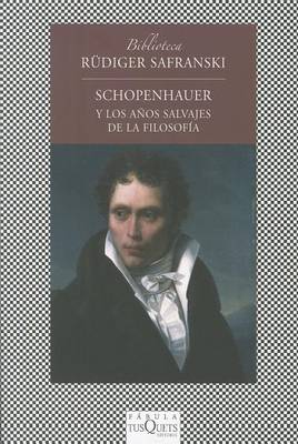 Cover of Schopenhauer y los Anos Salvajes de la Filosofia