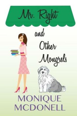 Cover of Mr Right and Other Mongrels