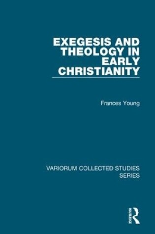 Cover of Exegesis and Theology in Early Christianity