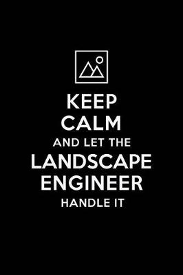 Book cover for Keep Calm and Let the Landscape Engineer Handle It