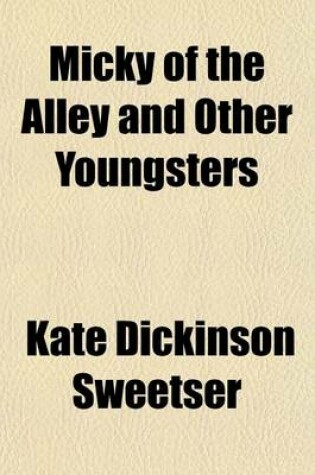 Cover of Micky of the Alley and Other Youngsters