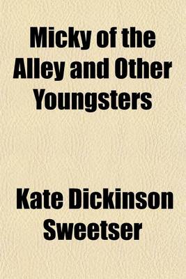 Book cover for Micky of the Alley and Other Youngsters