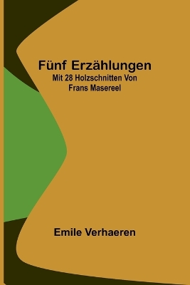 Book cover for Fünf Erzählungen; Mit 28 Holzschnitten von Frans Masereel