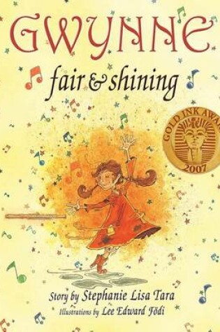 Cover of Gwynne, Fair & Shining (Gold Ink Award Winner)
