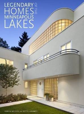 Book cover for Legendary Homes of the Minneapolis Lakes