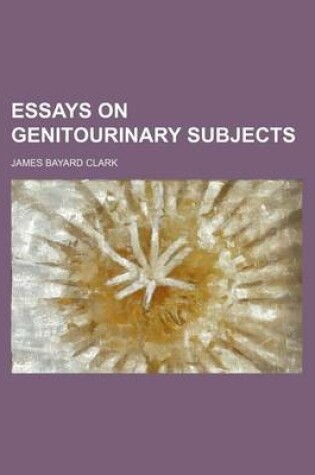 Cover of Essays on Genitourinary Subjects