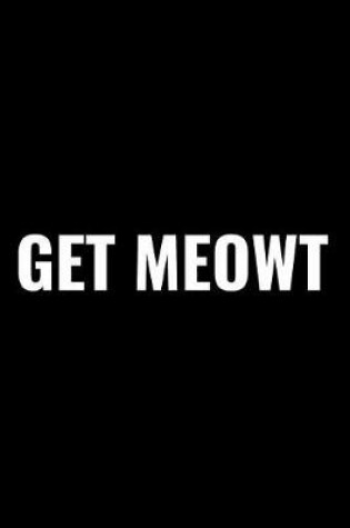 Cover of Get Meowt