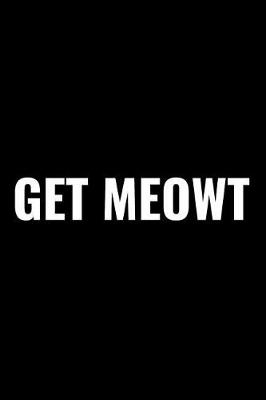 Book cover for Get Meowt