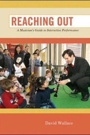 Cover of Reaching Out: A Musician's Guide to Interactive Performance