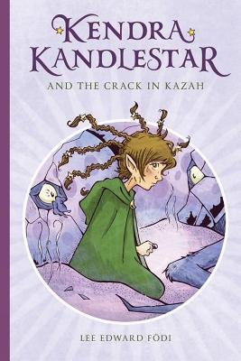 Book cover for Kendra Kandlestar and the Crack in Kazah