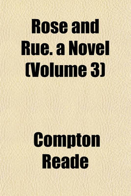 Book cover for Rose and Rue. a Novel (Volume 3)