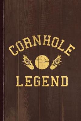 Book cover for Cornhole Legend Journal Notebook