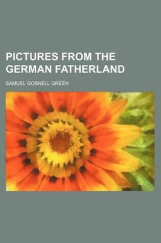 Cover of Pictures from the German Fatherland