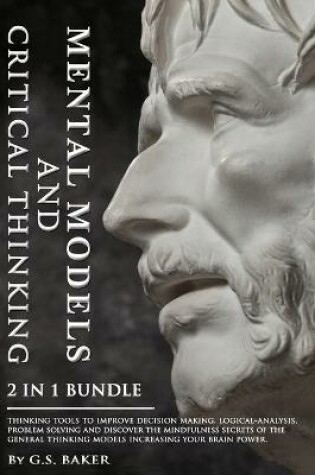 Cover of MENTAL MODELS and CRITICAL THINKING 2 in 1 Bundle