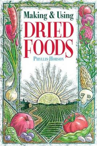 Cover of Making & Using Dried Foods