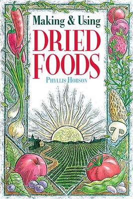 Book cover for Making & Using Dried Foods