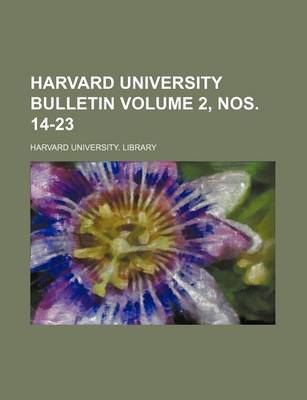 Book cover for Harvard University Bulletin Volume 2, Nos. 14-23