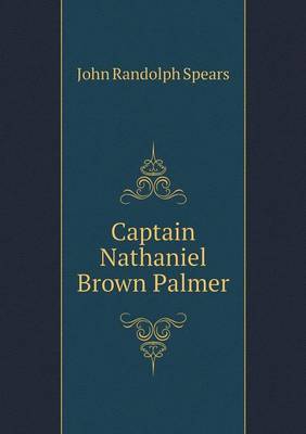 Book cover for Captain Nathaniel Brown Palmer