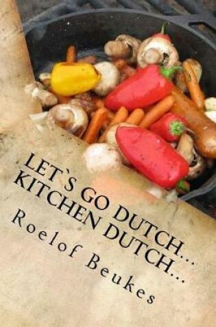 Cover of Let`s Go Dutch... Kitchen Dutch...