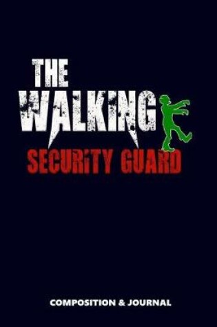 Cover of The Walking Security Guard