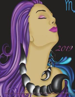 Book cover for 2019- Passionate Beautiful Scorpio 2018-2019 Academic Year Monthly Planner