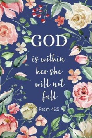 Cover of God Is Within Her She Will Not Fall Psalm 46