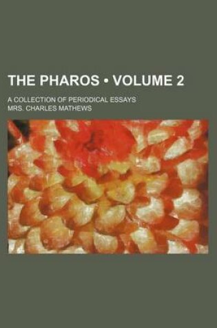 Cover of The Pharos (Volume 2); A Collection of Periodical Essays