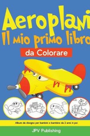 Cover of Aeroplani Il mio primo libro