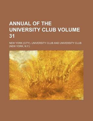 Book cover for Annual of the University Club Volume 31